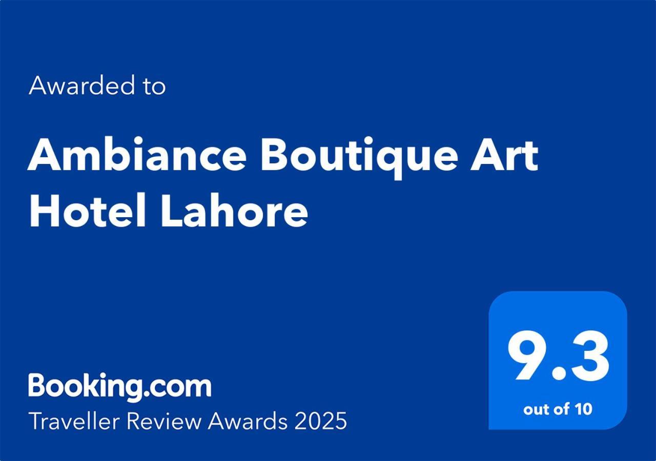 Ambiance Boutique Art Hotel Lahore Exterior foto Booking.com Traveller Review Awards 2025